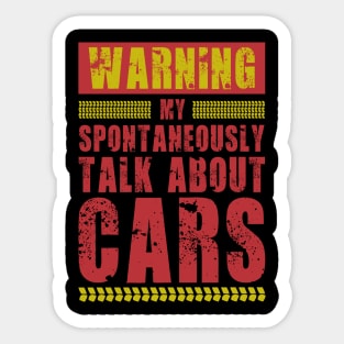 WARNING MAY SPONTANEOUSLY TALK ABOUT CAR Sticker
